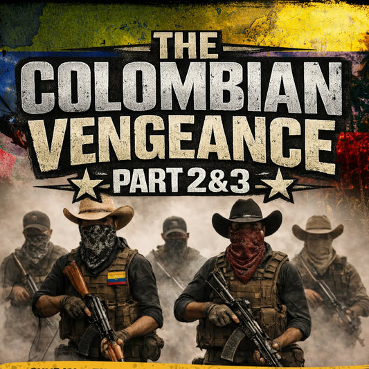 THE COLOMBIAN VENGEANCE PT2 + PT 3 2 DAY TICKET